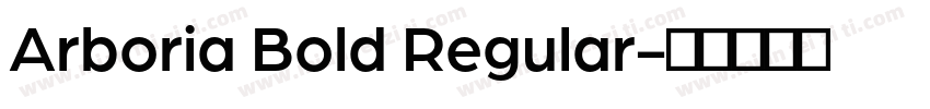 Arboria Bold Regular字体转换